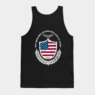 Never Underestimate An Old Man Who Is Also A U.S. Veteran Tank Top